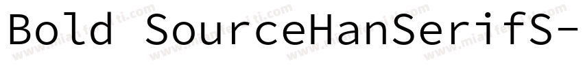 Bold SourceHanSerifS字体转换